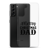 Merry Christmas Dad Clear Case for Samsung®