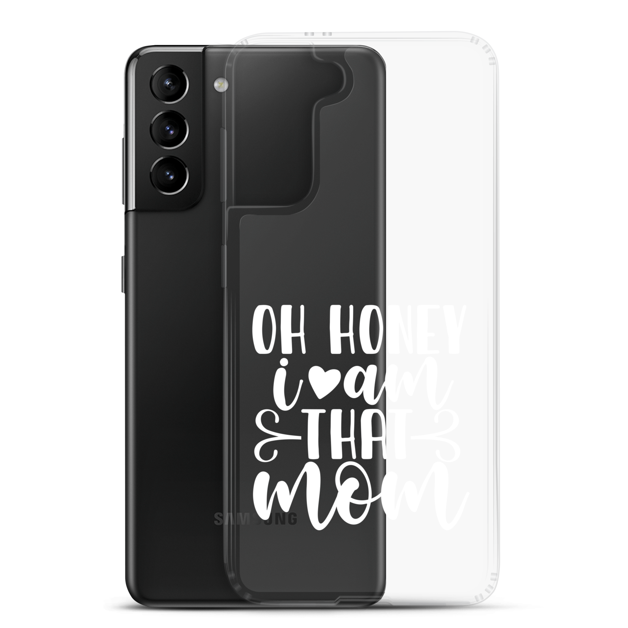 Oh Honey I Am That Mom Clear Case for Samsung®