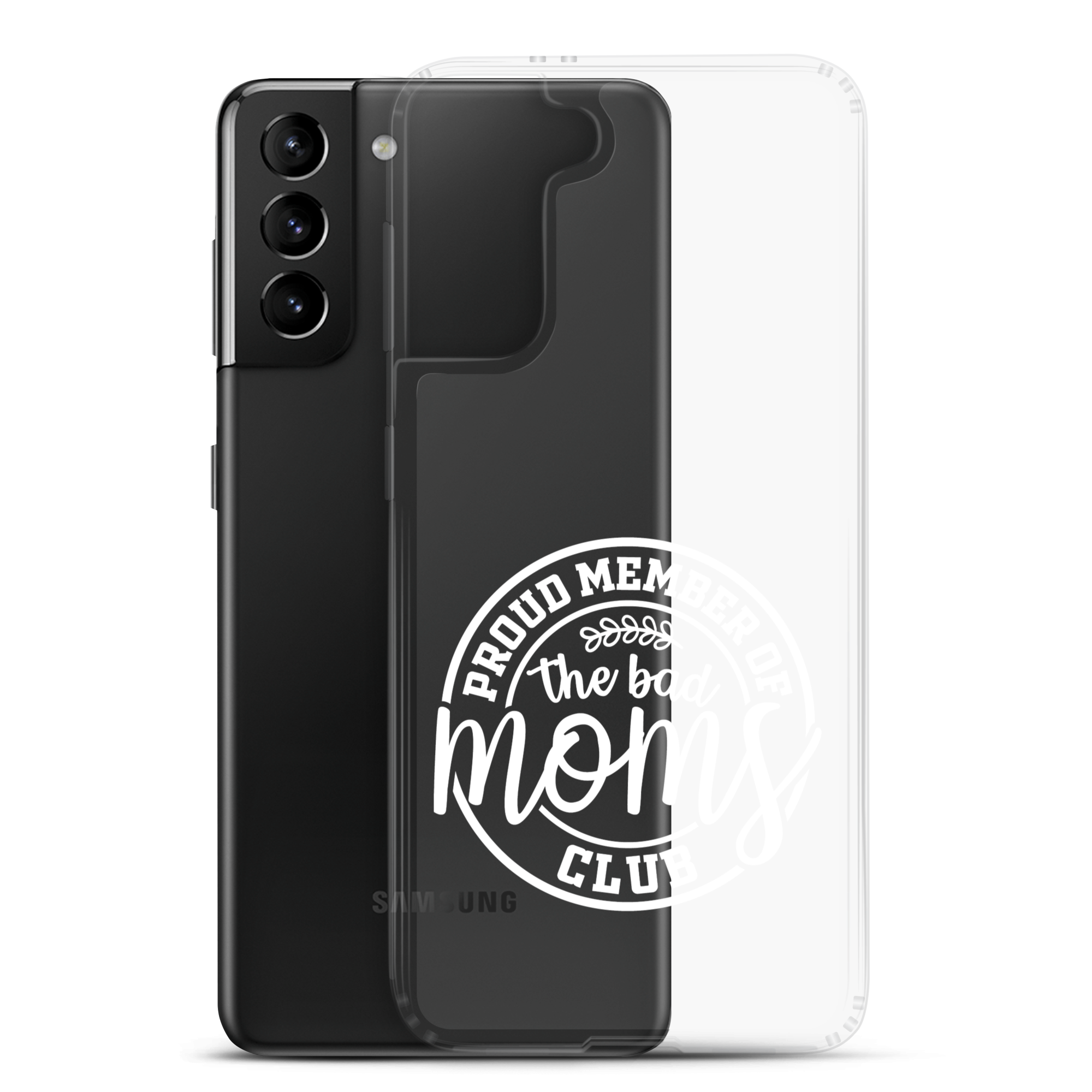 Proud Member Of The Bad Moms Club Clear Case for Samsung®