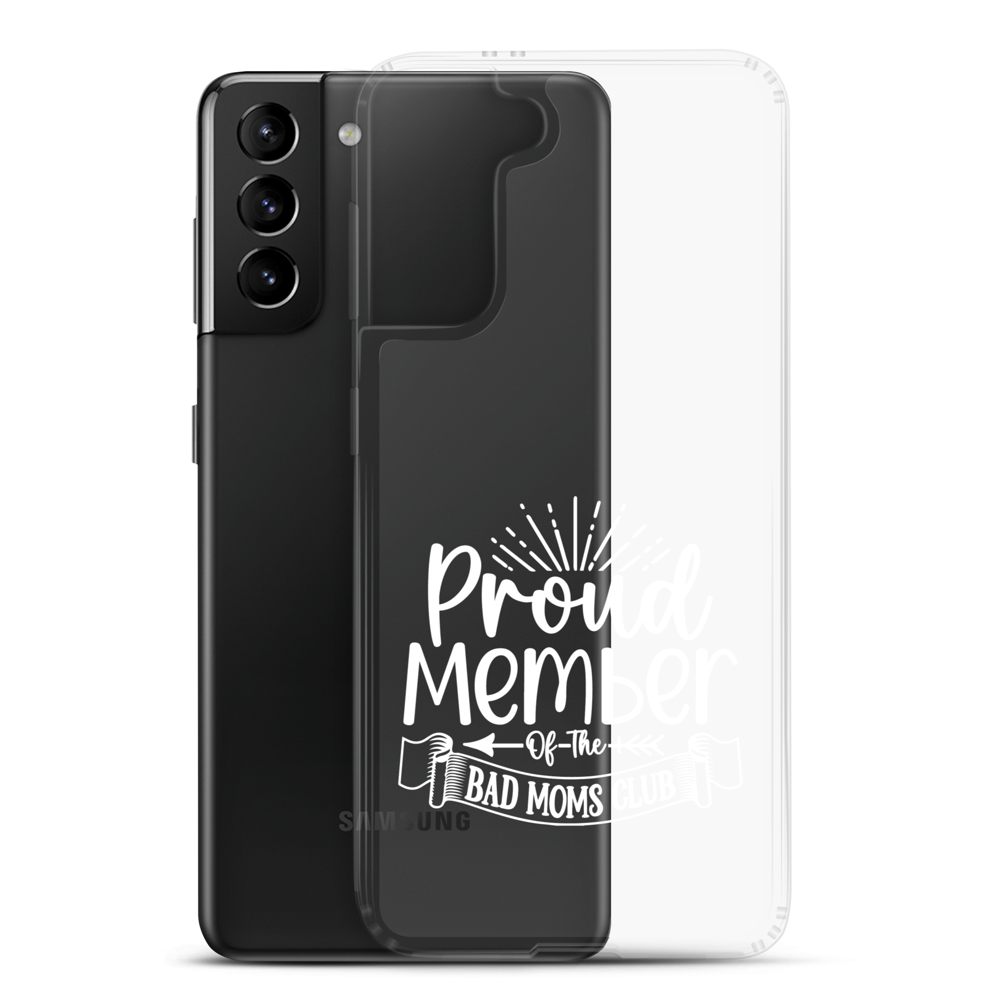 Proud Member Of The Bad Moms Club Clear Case for Samsung®