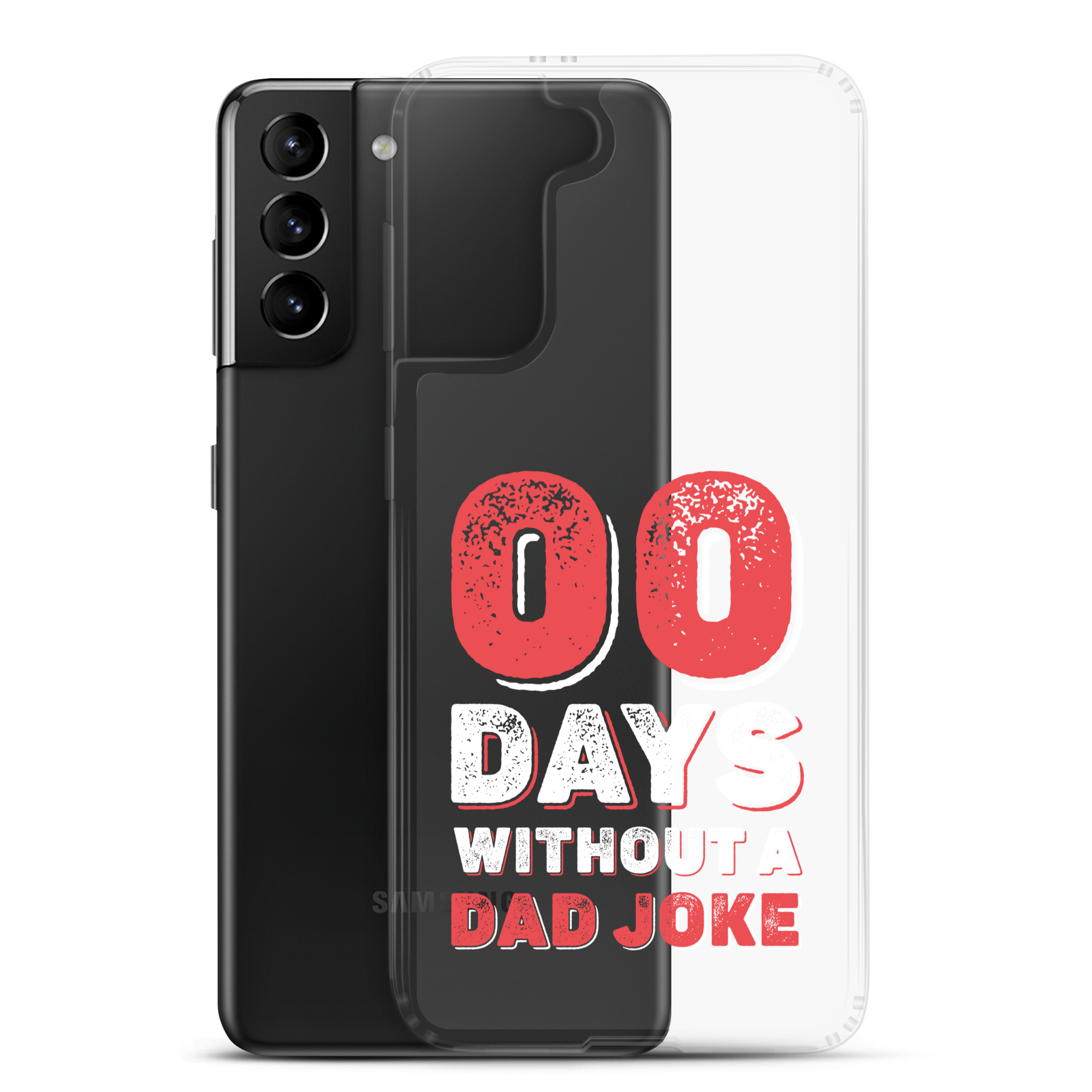 Zero Days Without A Dad Joke Clear Case for Samsung®