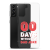 Zero Days Without A Dad Joke Clear Case for Samsung®