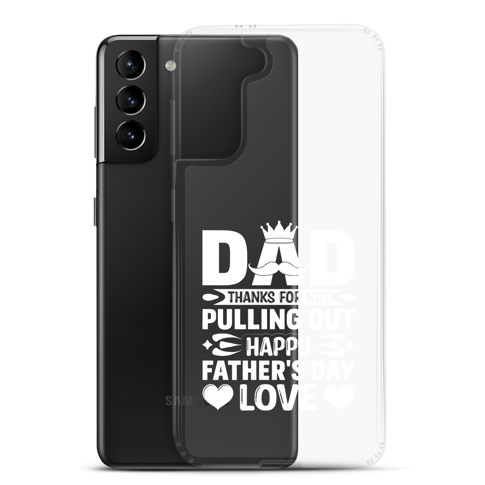 Dad Thanks For Not Pulling Out, Happy Father's Day, Love Clear Case for Samsung®