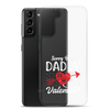 Sorry Boys Daddy Is My Valentine Clear Case for Samsung®