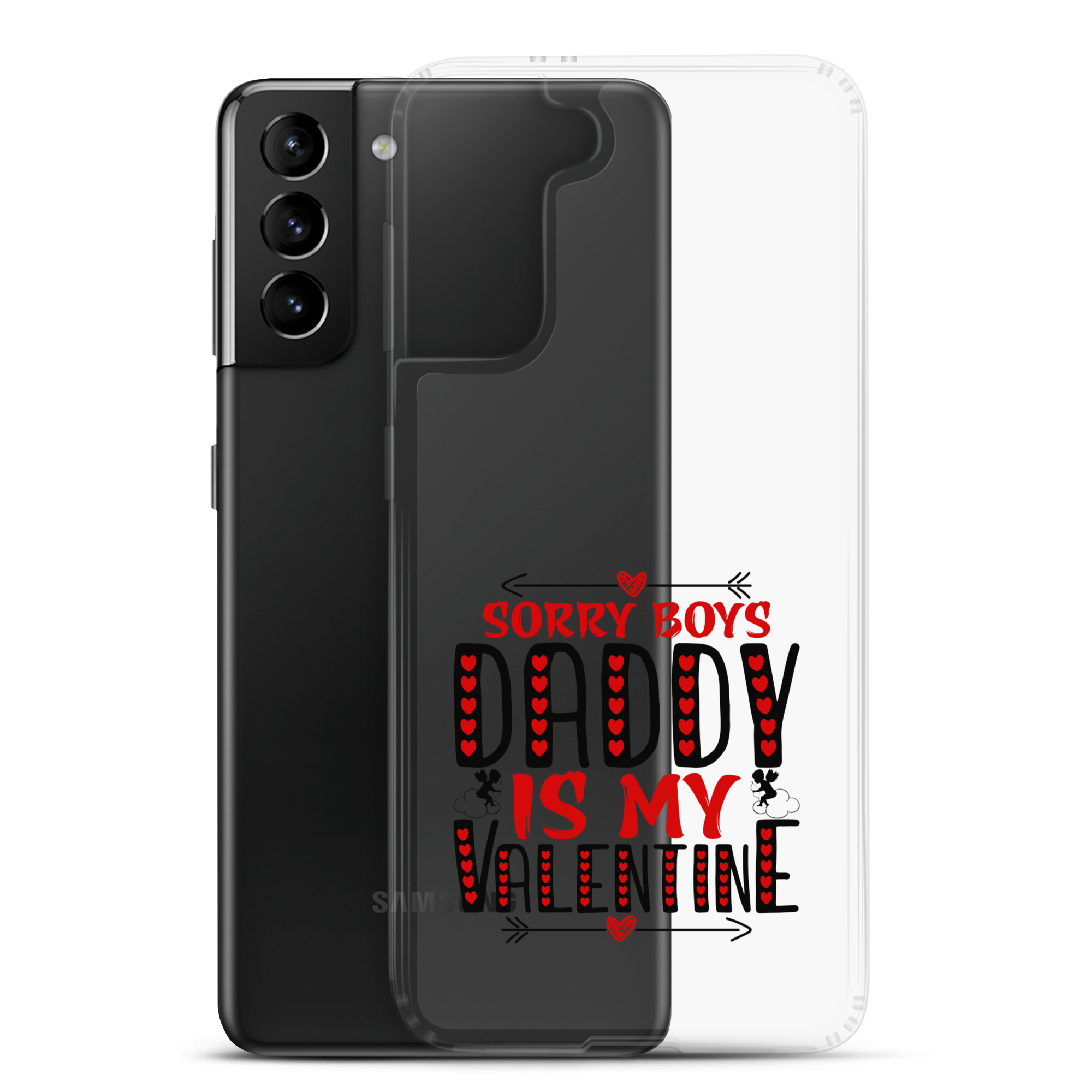 Sorry Boys Daddy is My Valentine Clear Case for Samsung®