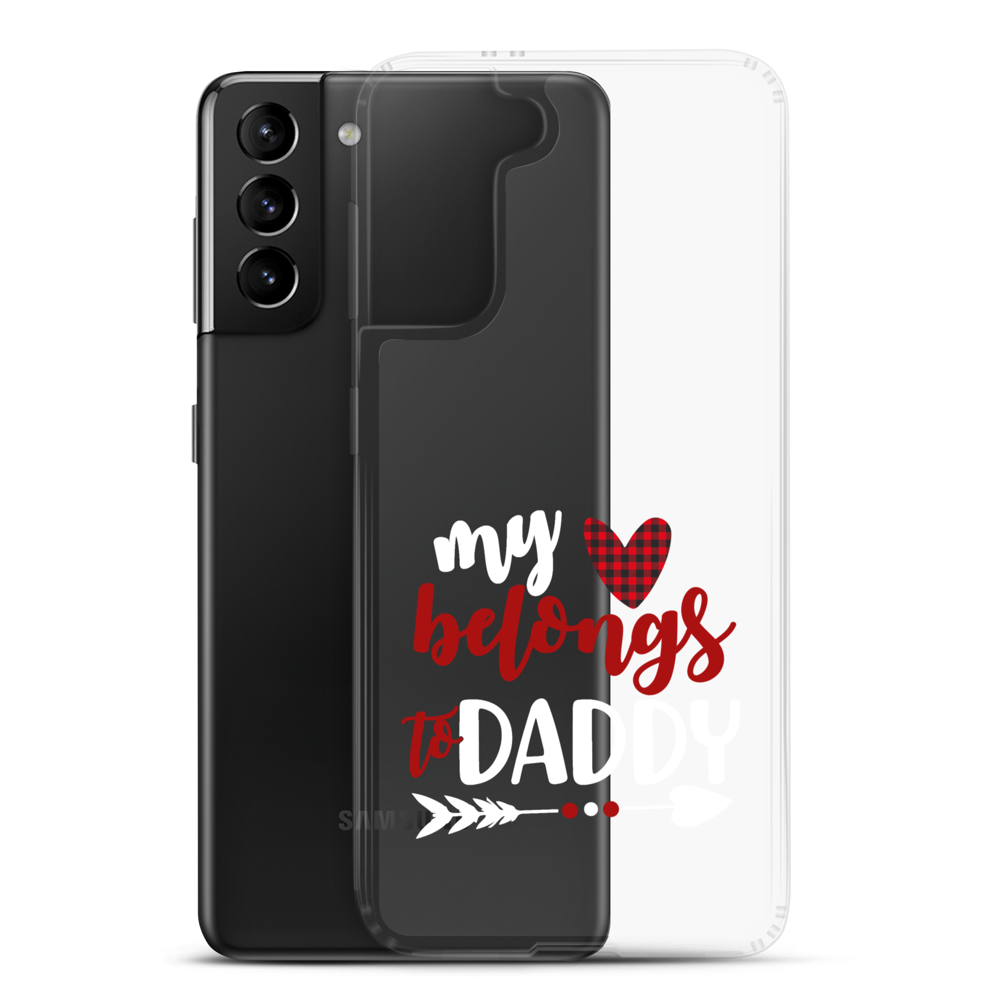 My Heart Belongs To Daddy Clear Case for Samsung®