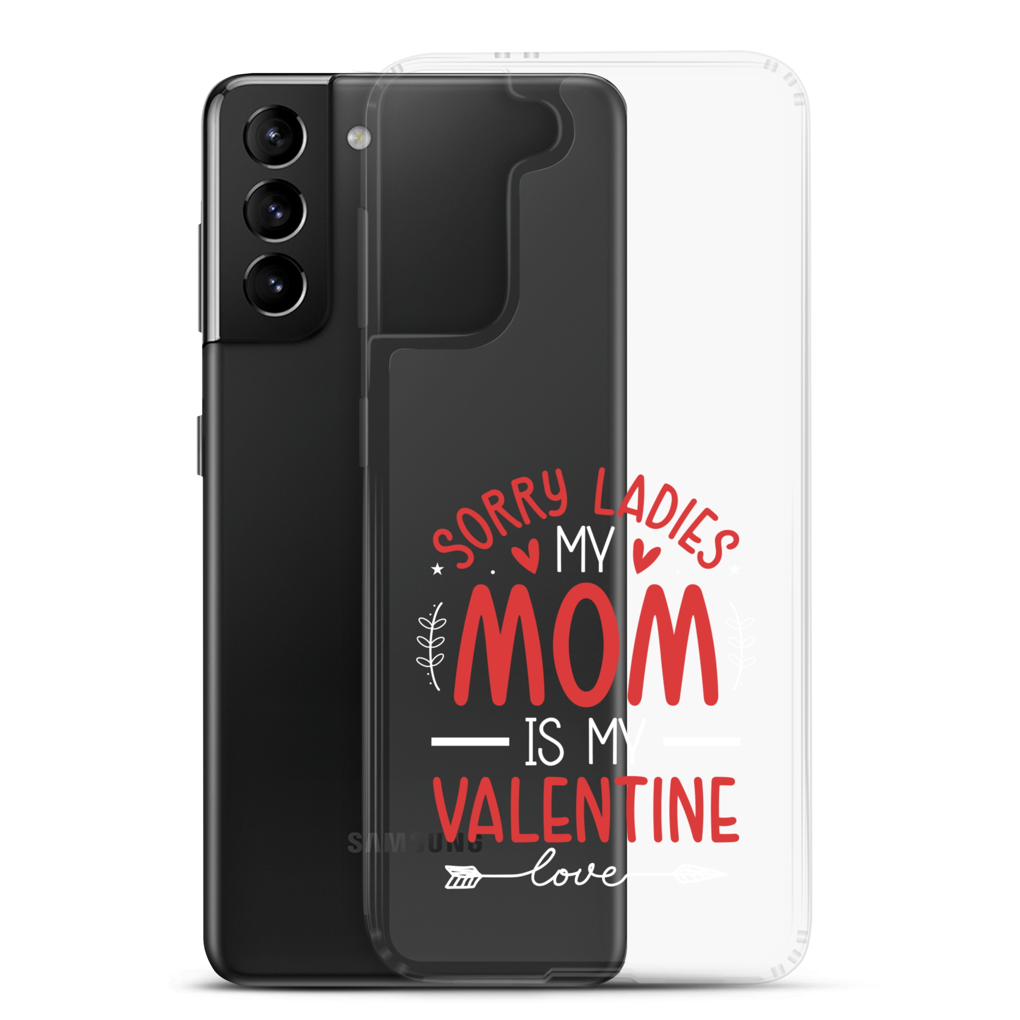 Sorry Ladies, Mom Is My Valentine Clear Case for Samsung®