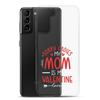 Sorry Ladies, Mom Is My Valentine Clear Case for Samsung®