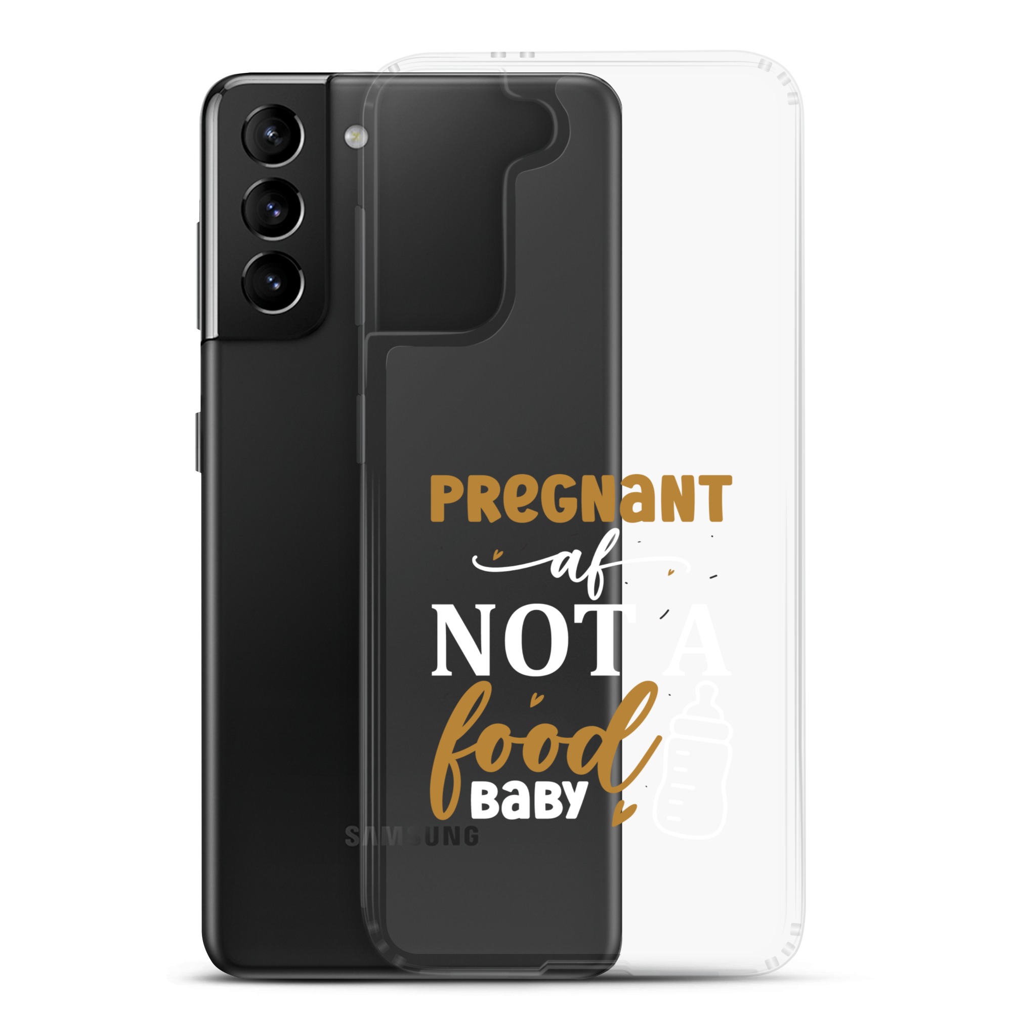 Pregnant AF Not A Food Baby Clear Case for Samsung®