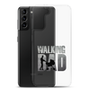 The Walking Dad Clear Case for Samsung®