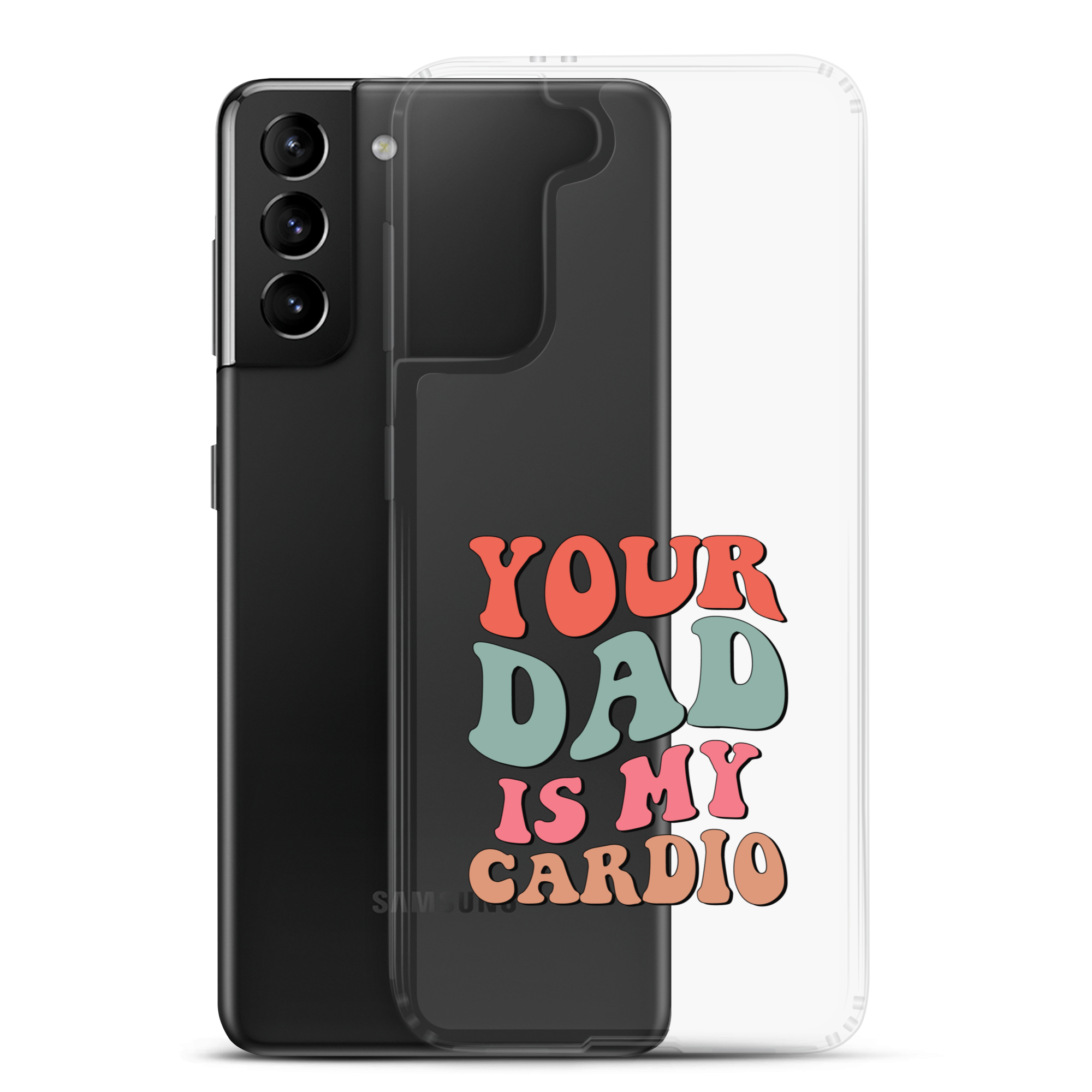 Your Dad Is My Cardio Clear Case for Samsung®