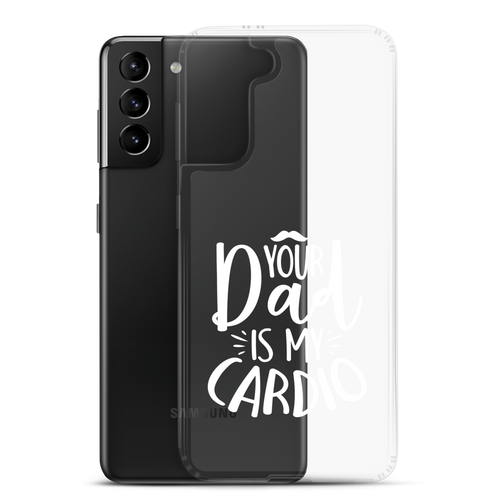 Your Dad Is My Cardio Clear Case for Samsung®