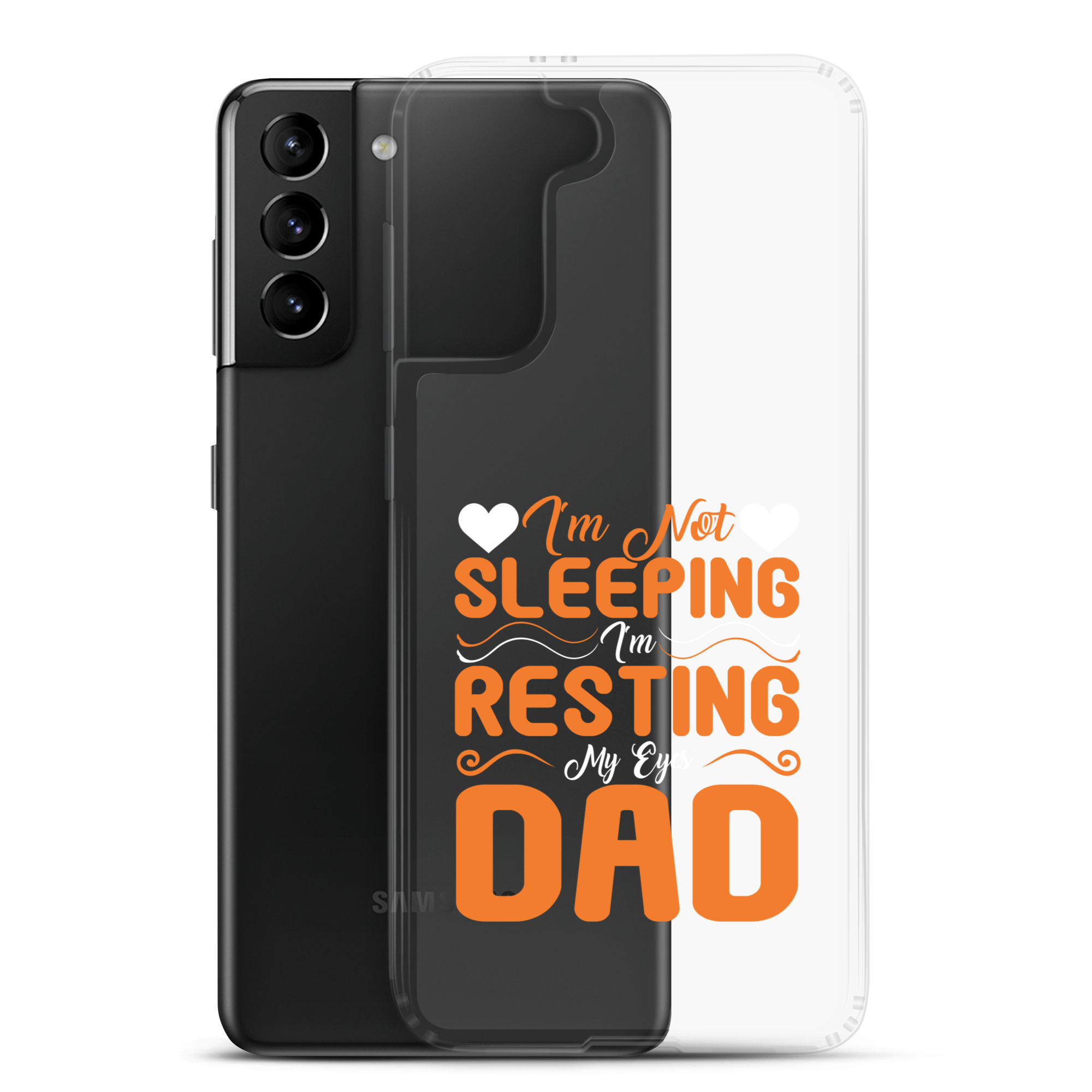 I'm Not Sleeping, I'm Resting My Eyes, Dad Clear Case for Samsung®