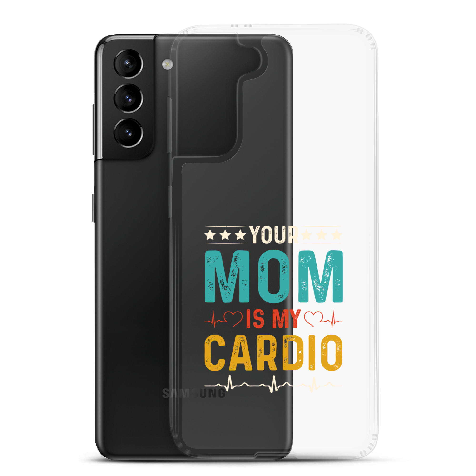 Your Mom Is My Cardio Clear Case for Samsung®