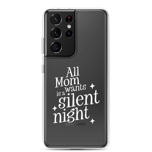 All Mama Wants Is A Silent Night Clear Case for Samsung®