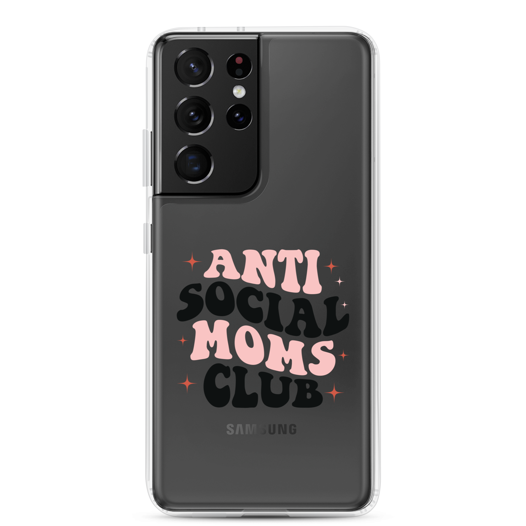 Anti Social Moms Club Clear Case for Samsung®