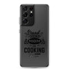 Stand Back Mom Is Cooking Clear Case for Samsung®