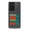 Mentor Dad Fiend Teacher Hero Father Clear Case for Samsung®