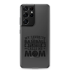 My Favorite Baseball Player Calls Me Mom Clear Case for Samsung®