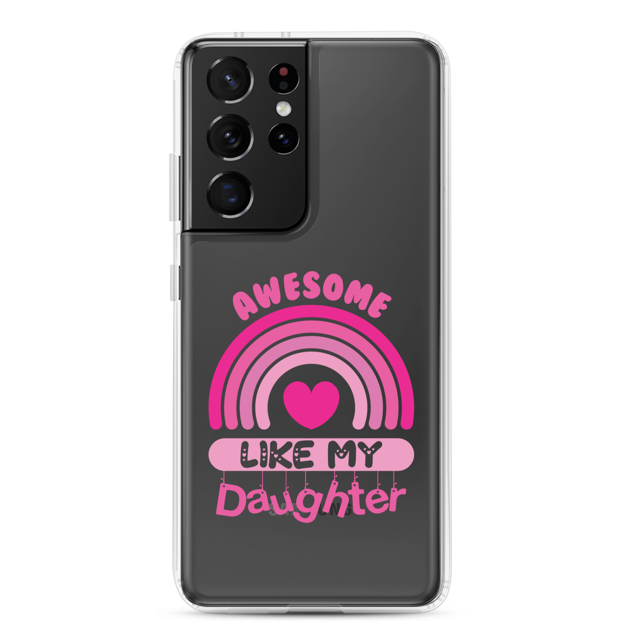 Awesome Like My Daughter Clear Case for Samsung®