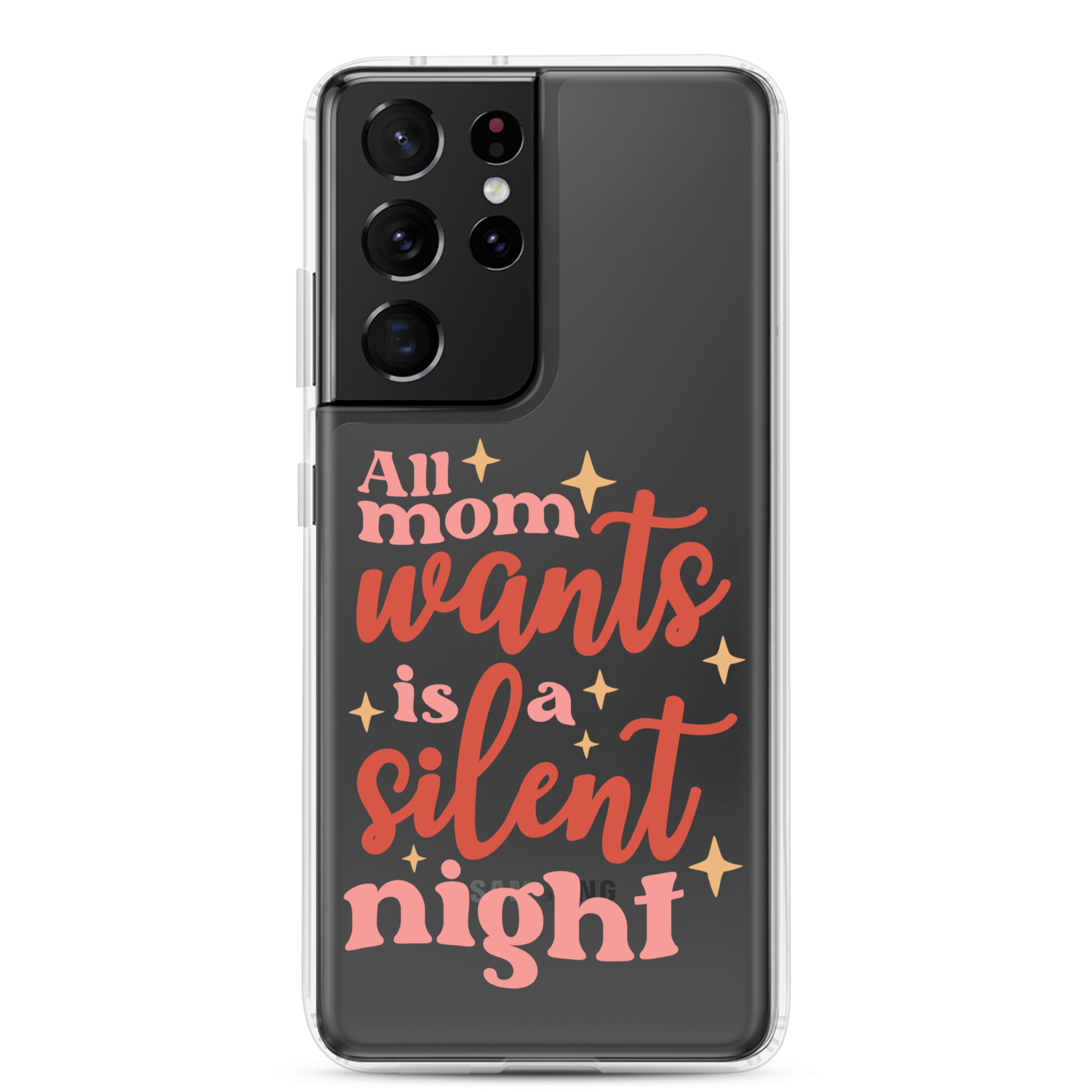 All Mom Wants Is A Silent Night Clear Case for Samsung®