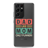 Dad Like Mom Only Funnier Clear Case for Samsung®