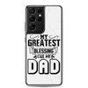 My Greatest Blessing Call Me Dad Clear Case for Samsung®