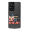 Dada Daddy Dad Bruh Clear Case for Samsung®