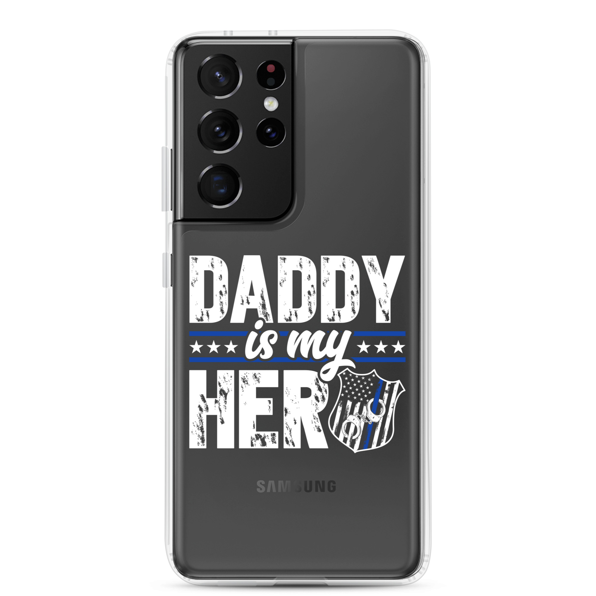 Daddy Is My Hero Clear Case for Samsung®