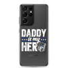 Daddy Is My Hero Clear Case for Samsung®