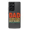 Dad Grandpa Great Grandpa I Just Keep Getting Better Clear Case for Samsung®