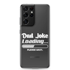 Dad Joke Loading... Please Wait Clear Case for Samsung®