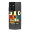 Dad Jokes Loading,,, Please Wait Clear Case for Samsung®