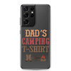 Dad's Camping T-Shirt Clear Case for Samsung®