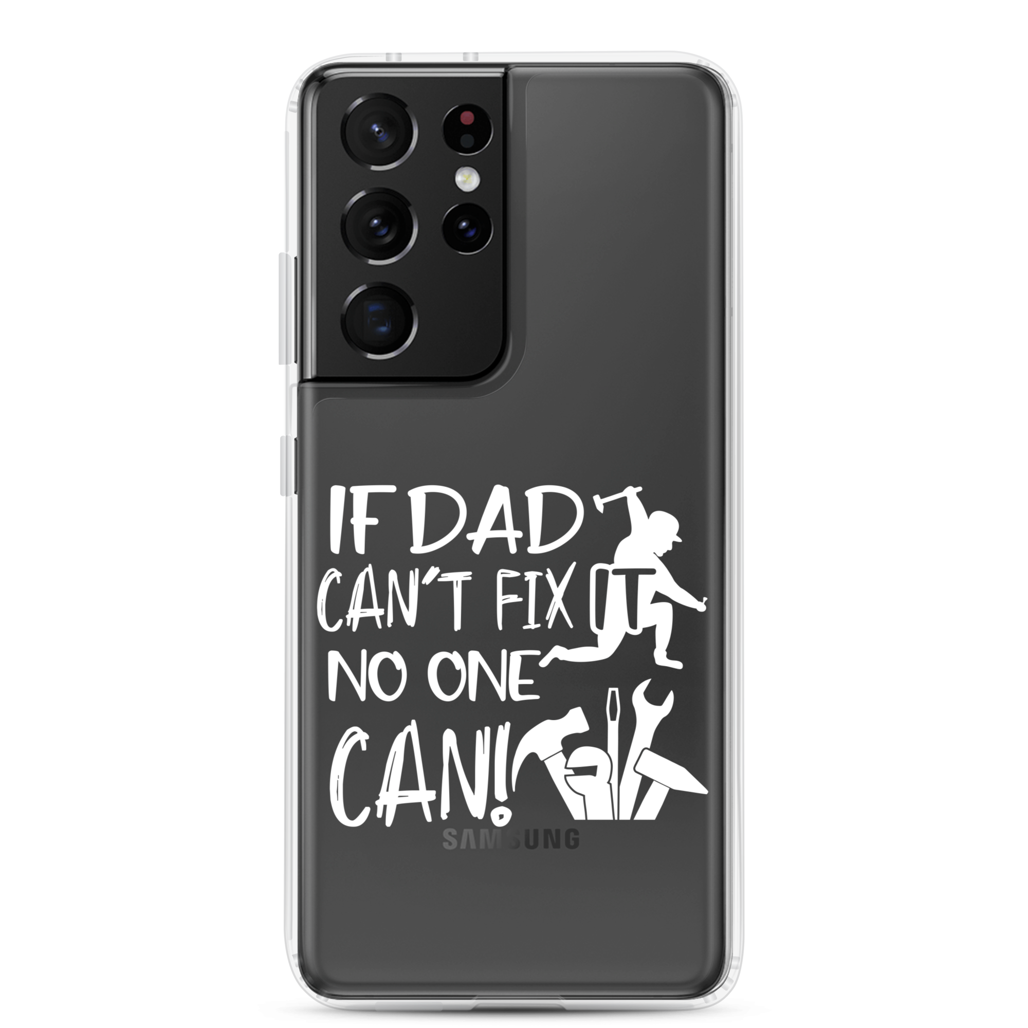 If Dad Can't Fix It No One Can! Clear Case for Samsung®