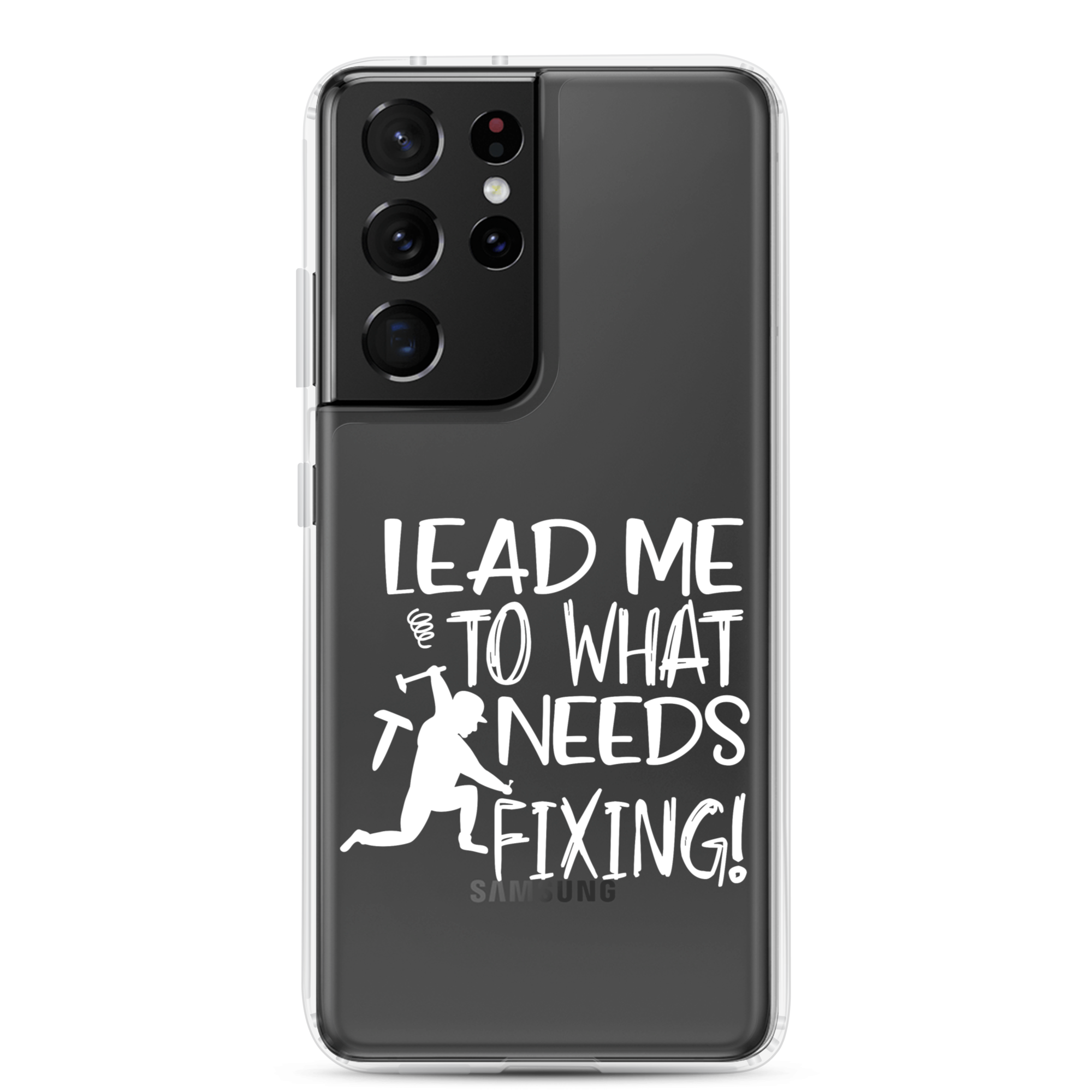 Lead Me To What Needs Fixing! Clear Case for Samsung®