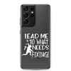 Lead Me To What Needs Fixing! Clear Case for Samsung®