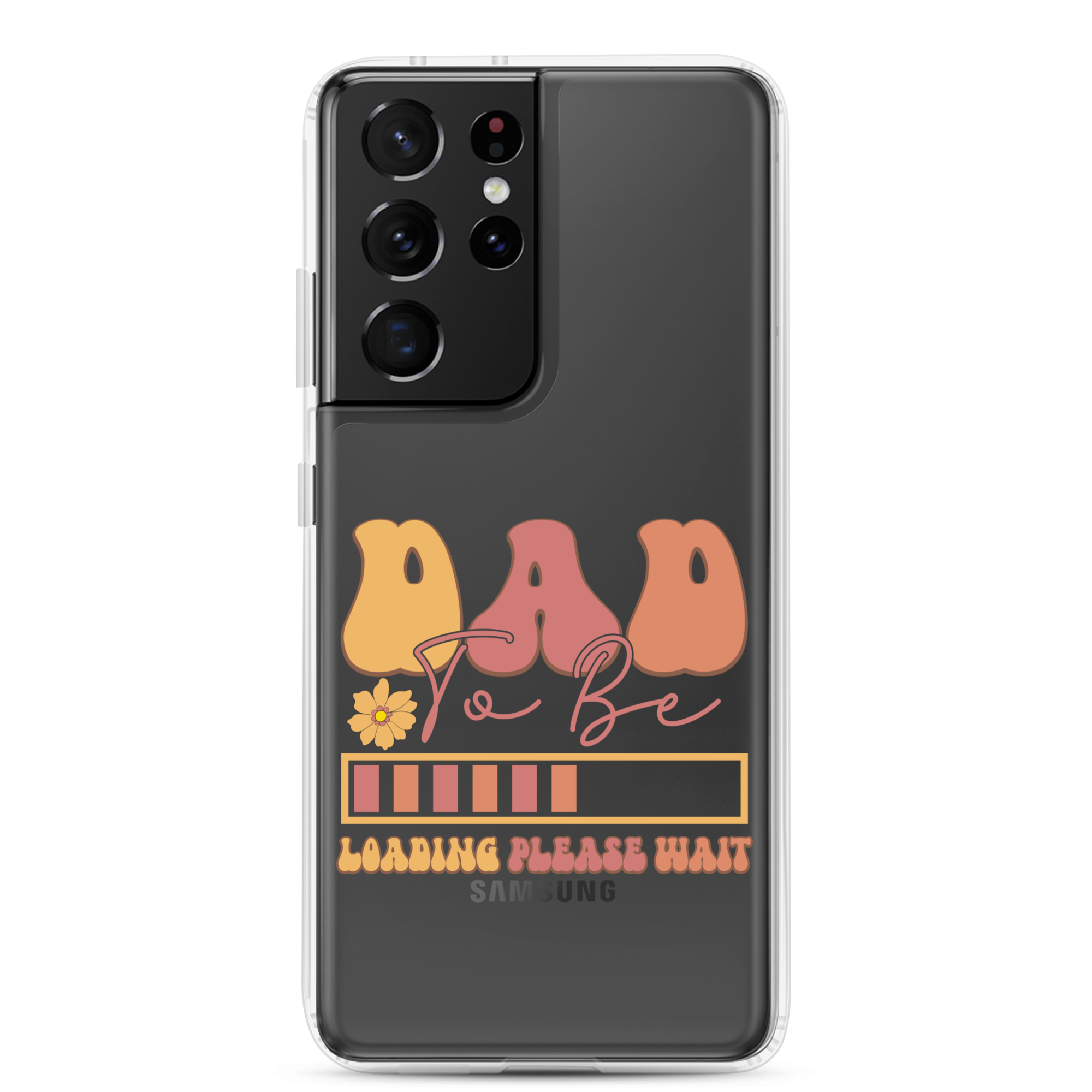 Dad To Be Loading Please Wait Clear Case for Samsung®