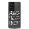 Funny Patient Strong Happy Devoted Brave Clear Case for Samsung®