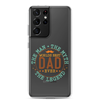 World's Best Dad Ever The Man The Myth The Legend Clear Case for Samsung®