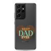 Best Dad Ever Clear Case for Samsung®