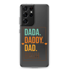 Dada. Daddy. Dad. Bruh Clear Case for Samsung®