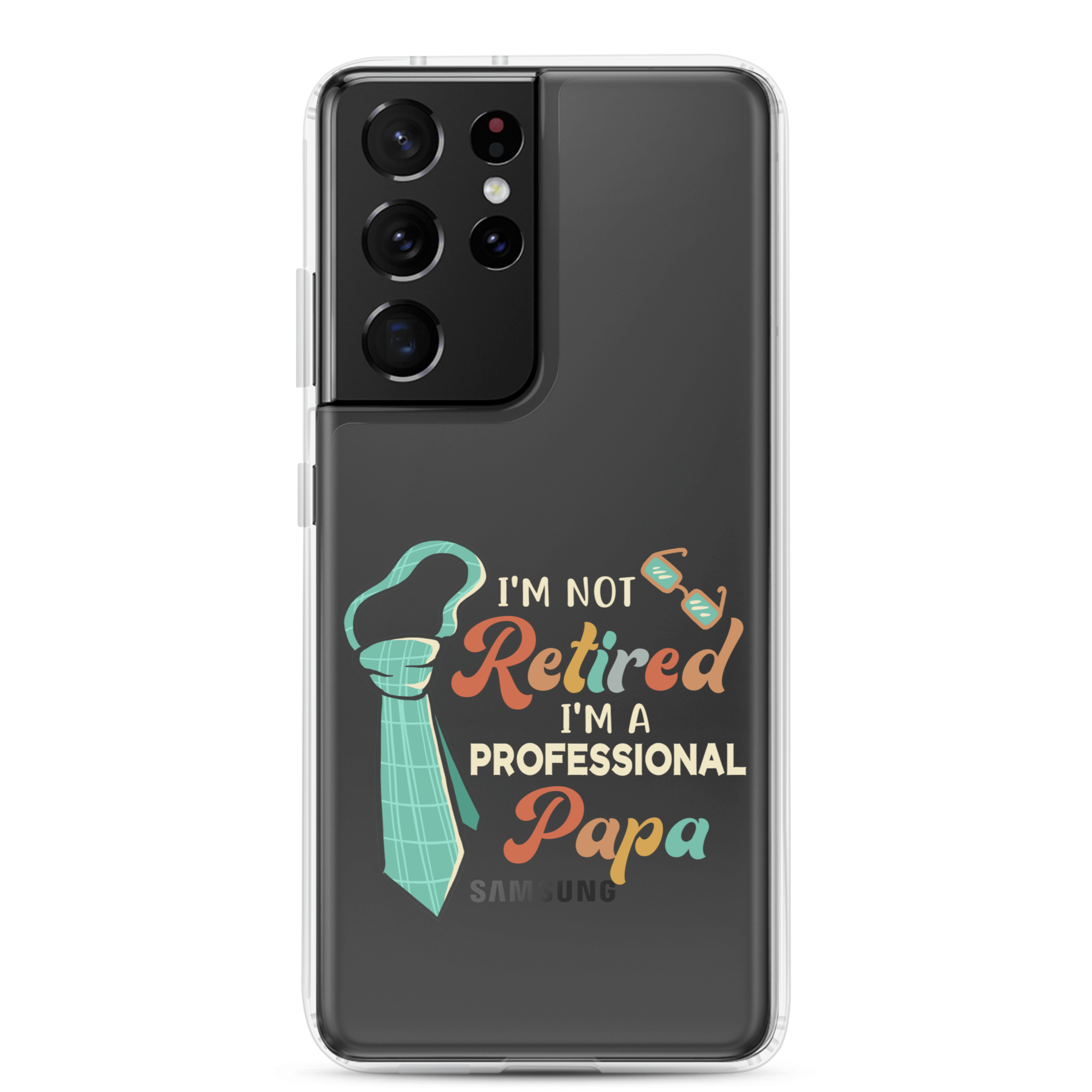 I'm Not Retired I'm A Professional Papa Clear Case for Samsung®