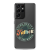 The Best Father In The World Clear Case for Samsung®