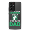 Who Needs A Superhero When You Have Dad Clear Case for Samsung®