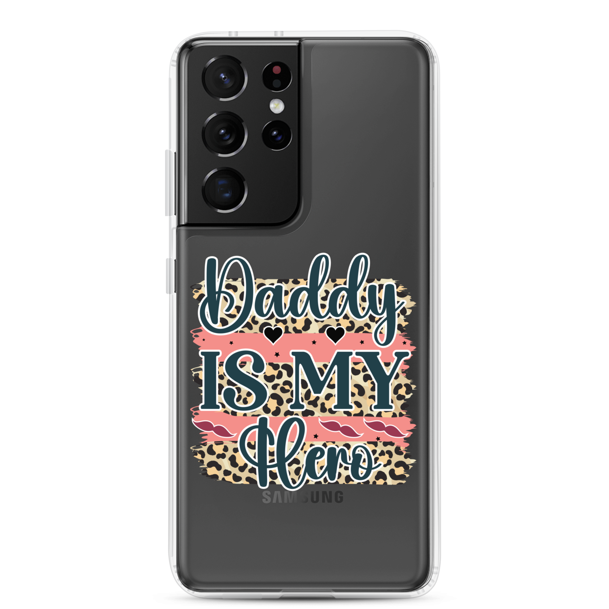 Daddy Is My Hero Clear Case for Samsung®