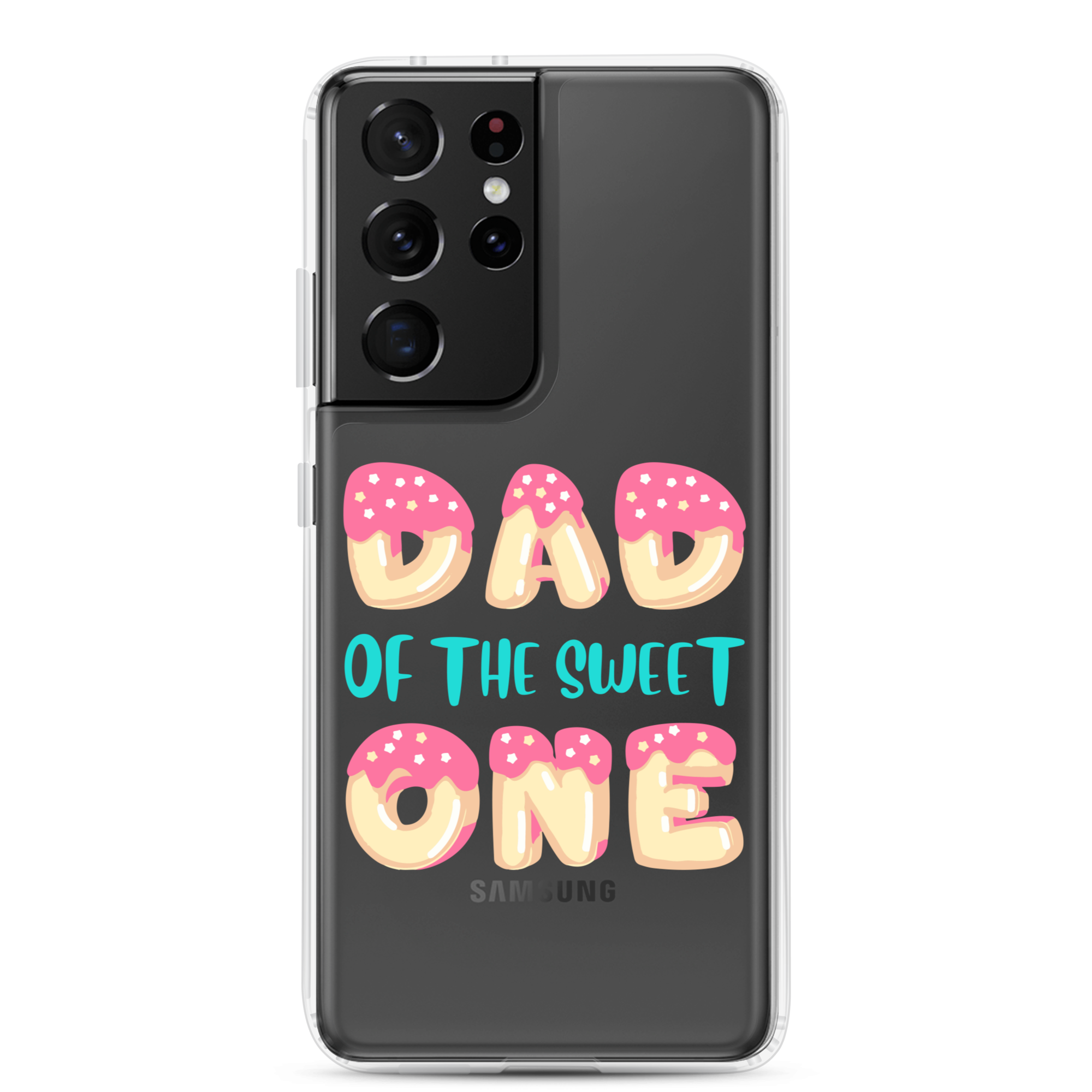 Dad Of The Sweet One Clear Case for Samsung®