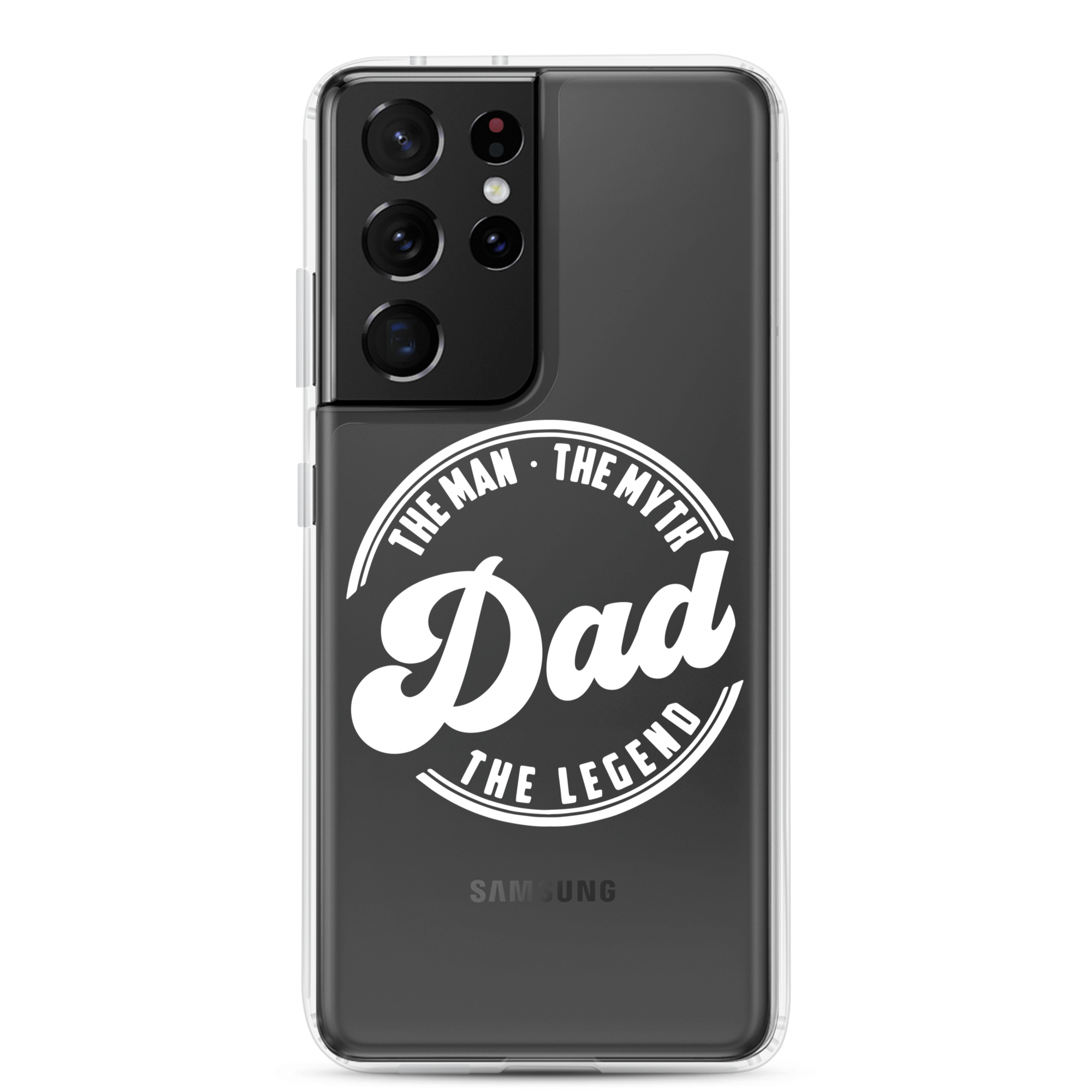 Dad The Man The Myth The Legend Clear Case for Samsung®