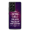 Dad Best Number 1 The Man The Myth The Legend Clear Case for Samsung®