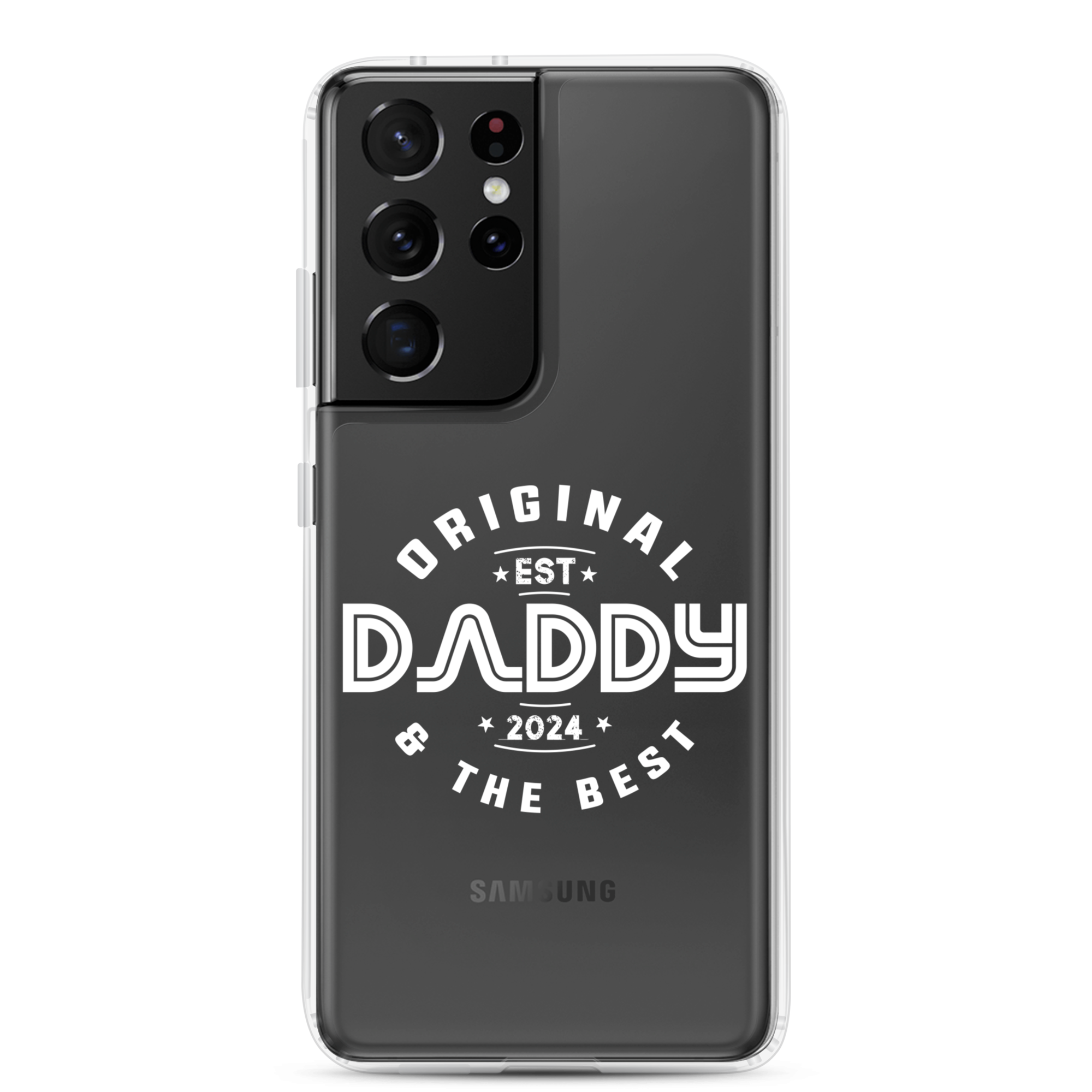 Original And The Best Daddy Establish 2024 Clear Case for Samsung®